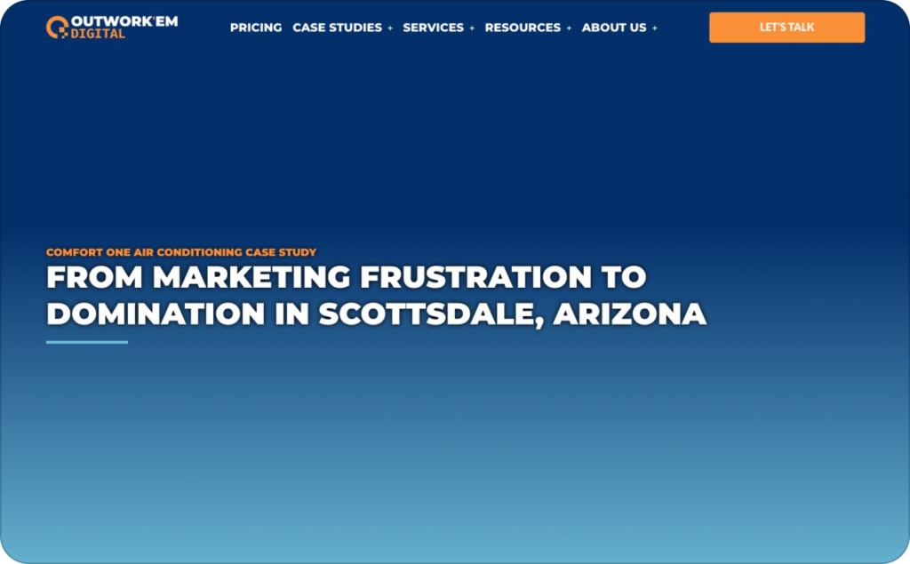 Outwork’em Digital case study of Comfort One Air Conditioning — Scottsdale, AZ