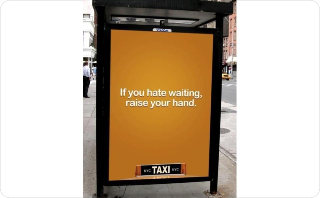 New York City Taxi “If you hate waiting, raise your hand.” outdoor advertising